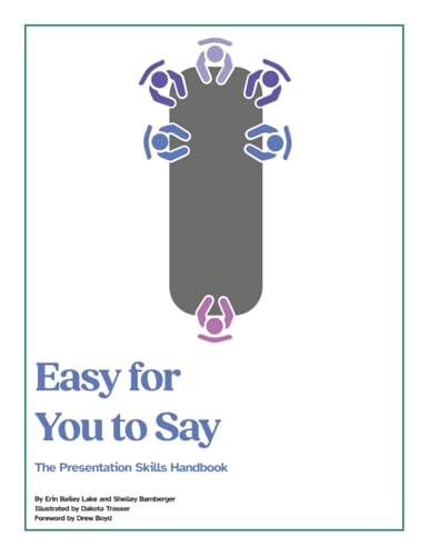 Easy for You to Say: The Presentation Skills Handbook