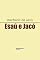 Livro Esaú e Jacó: (Com notas)(Biografia)(ilustrado) (English Edition)
