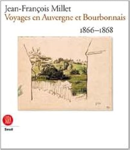 Download JEAN-FRANCOIS MILLET : VOYAGE EN AUVERGNE ET BOURBONNAIS PDF