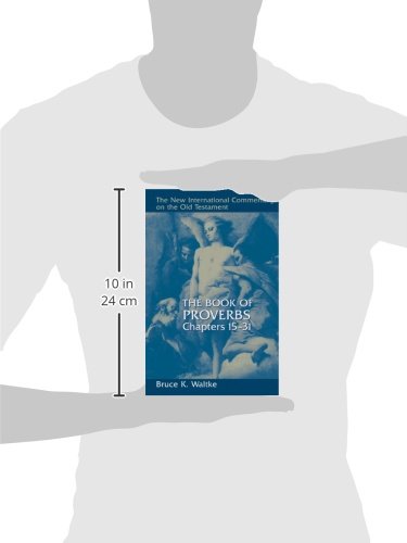 The Book of Proverbs, Chapters 15-31 (New International Commentary on the Old Testament)