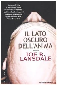 Joe R. Lansdale - Il lato oscuro dell'anima (2005)