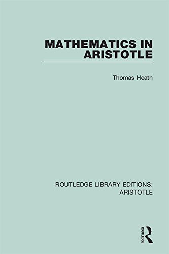 Mathematics in Aristotle: Volume 5 (Routledge Library Editions: Aristotle)