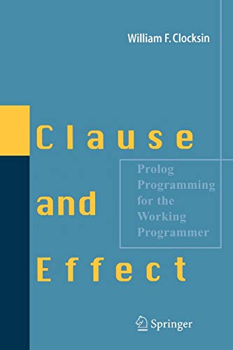 Clause and Effect: Prolog Programming for the Working Programmer cover