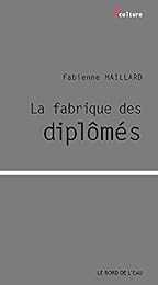 La  fabrique des diplômés