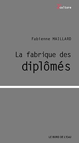 La  fabrique des diplômés