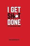 I Get Sh*t Done: My F*cking Awesome Planner