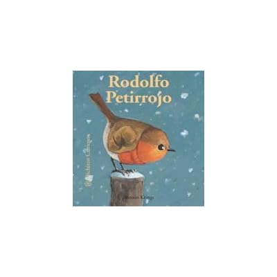 Bichitos Curiosos. Rodolfo Petirrojo: Rodolfo Petirrojo. Bichitos Curiosos.