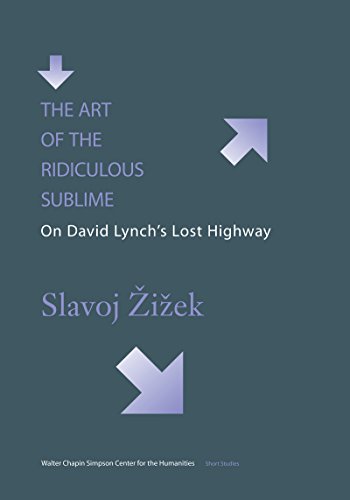 The Art of the Ridiculous Sublime: On David Lynch's Lost Highway (Occasional Papers) -  Slavoj Zizek, Hardcover