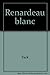 Le renardeau blanc (Collection Farandole) (French Edition) by