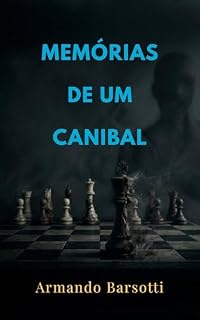Livro Memórias de um canibal: Um ensaio sobre coerência e ruptura