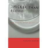 Thicker Than Blood: How Racial Statistics Lie
