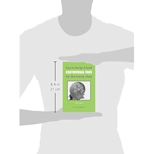 How To Design & Build Centrifugal Fans For the Home Shop