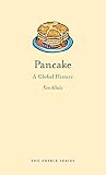 Pancake: A Global History (Edible)