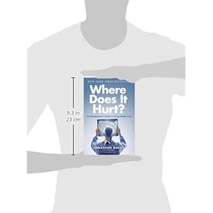 Where Does It Hurt?: An Entrepreneur's Guide to Fixing Health Care