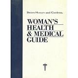 Better Homes and Gardens Woman's Health and Medical Guide (Better homes and gardens books) by 