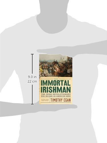 The Immortal Irishman The Irish Revolutionary Who Became an American