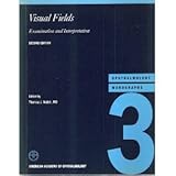 Visual Fields : Examination and Interpretation, Walsh, Thomas J., 156055035X