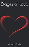 Stages of Love by Anna Marie