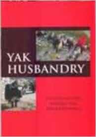Amazon.com: Yak Husbandry (9789381226278): Goutam Mondal, Roy B. Brahma