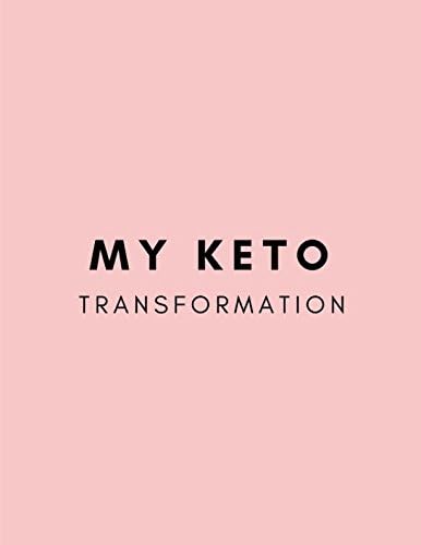 My Keto Transformation: Daily weekly yearly planner and diary to jumpstart your ketogenic weightloss diet and make it easy to journal and log your progress. Paperback – June 13, 2018
