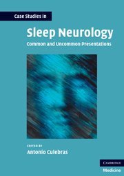 CASE STUDIES IN SLEEP NEUROLOGY