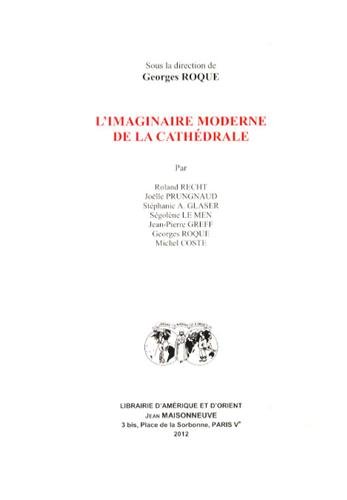 L' imaginaire moderne de la cathédrale