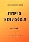 Livro TUTELA PROVISÓRIA - 4ª EDIÇÃO