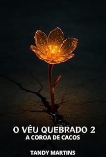 Livro O VÉU QUEBRADO 2 : A COROA DE CACOS