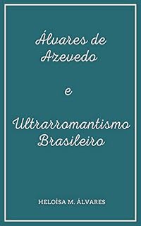 Livro Álvares de Azevedo e Ultrarromantismo Brasileiro (Estudos Literários)