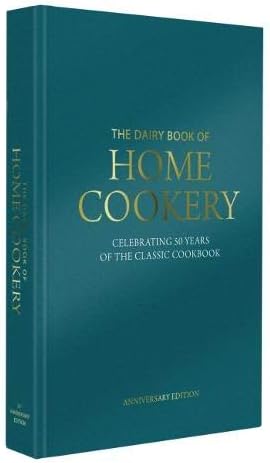 Dairy Book of Home Cookery 50th Anniversary Edition 2018: With 900 of the original recipes plus 50 new classics, this is the iconic cookbook used and cherished by millions (Dairy Cookbook)