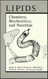 Lipids : Chemistry, Biochemistry and Nutrition, Mead, J. F. and Alfin-Slater, R. B., 0306419904