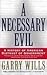A Necessary Evil: A History Of American Distrust Of Government 0965461726 Book Cover