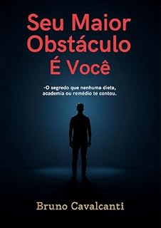 Livro Seu Maior Obstáculo é Você!: O segredo que nenhuma dieta, academia ou remédio te contou