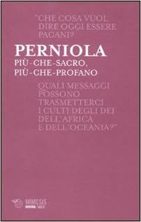 Mario Perniola - Più che sacro, più che profano (2010)