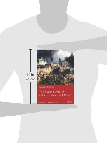 The Second War of Italian Unification 1859-61 (Essential Histories)