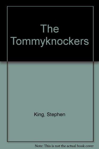 The Tommyknockers