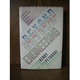 Beyond Engineering: Essays and Other Attempts to Figure Without Equations