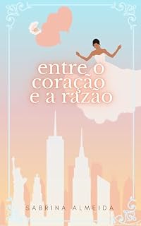 Livro Entre o coração e a razão - Livro 2