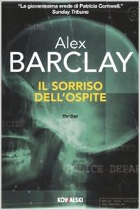 Alex Barclay - Il sorriso dell'ospite (2007)