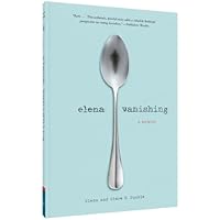 Elena Vanishing: A Memoir