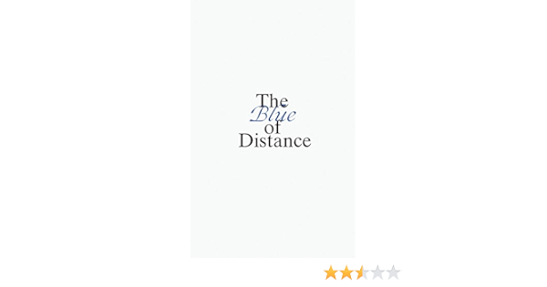 The Blue Of Distance Carson Anne Solnit Rebecca Finn Courtenay 9780934324700 Amazon Com Books
