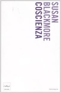 Susan Blackmore - Coscienza (2007)