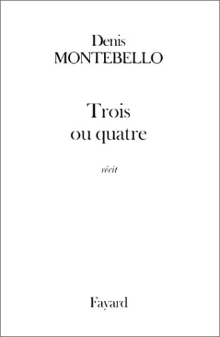 Trois ou quatre