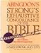 The Exhaustive Concordance of the Bible: Showing Every Word of the Text of the Common English Vers