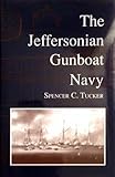 The Jeffersonian Gunboat Navy (Studies in Maritime History) by