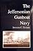 The Jeffersonian Gunboat Navy (Studies in Maritime History) by
