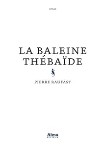 La baleine thébaïde par Raufast