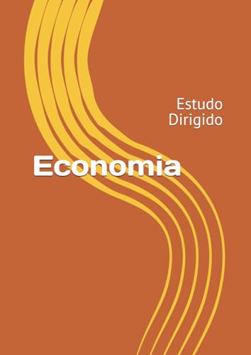 Economia: Estudo Dirigido (Estudo Dirigido para Concurso)