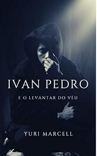 Livro Ivan Pedro: e o levantar do Véu