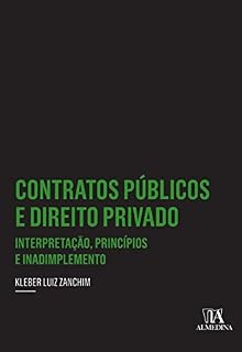 Livro Contratos Públicos e Direito Privado - Interpretação, Princípios e Inadimplemento